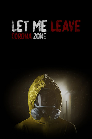 Let Me Leave Corona Zone | PLAZA